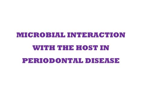 Host Microbe Interaction In Periodontal Disease Ppt