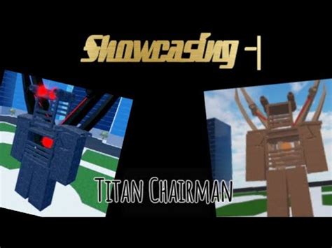 Showcasing Titan Chairman In Super Toilet Brawl YouTube