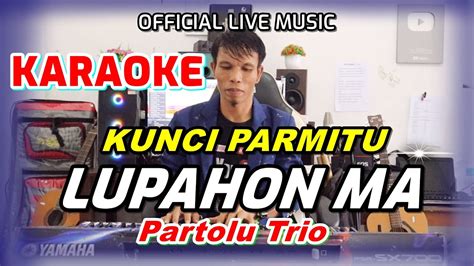 Karaoke Lagu Batak Viral Lupahon Ma Nada Parmitu B Do Youtube