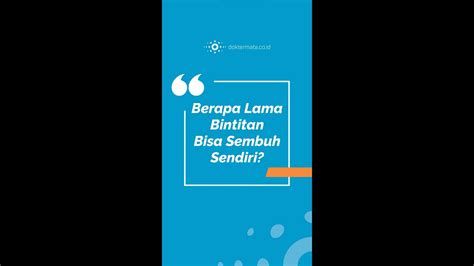 Berapa Lama Bintitan Bisa Sembuh Sendiri Simak Penjelas Dr Elly