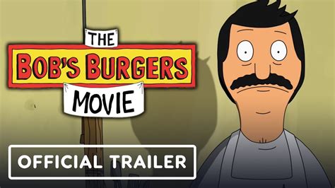 The Bobs Burgers Movie Official Trailer H Jon Benjamin