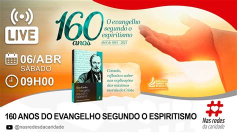 160 Anos Do Evangelho Segundo O Espiritismo YouTube