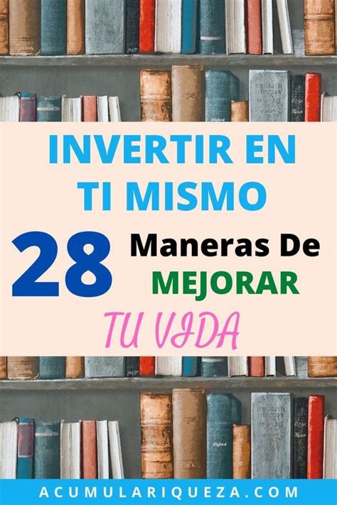 Sabes lo que significa invertir en ti mismo Quieres conocer cómo