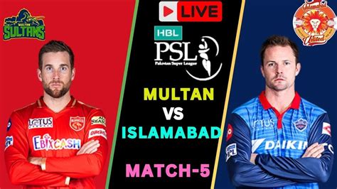 Psl Live Multan Sultan Vs Islamabad Live Match Isu Vs Ms