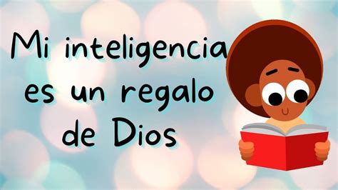 MI INTELIGENCIA ES UN REGALO DE DIOS Lección No 20 Párvulos YouTube