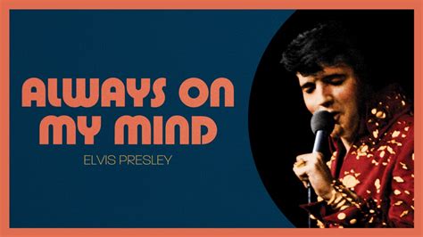 ALWAYS ON MY MIND – ELVIS PRESLEY | Official Charts