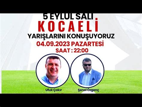 05 09 2023 Salı Kocaeli At Yarışları Altılı Ganyan Tahminleri YouTube