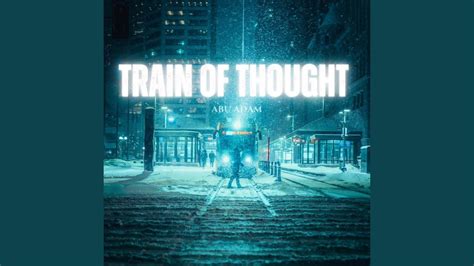 Train Of Thought Youtube