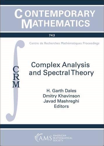 Complex Analysis And Spectral Theory Conference In Celebration Of