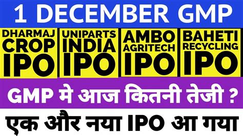 Uniparts India Ipo Gmp Today Dharmaj Crop Ipo Gmp Baheti