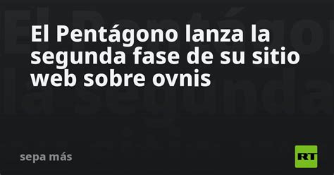 El Pentágono Lanza La Segunda Fase De Su Sitio Web Sobre Ovnis Rt