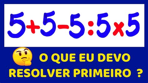 ExpressÃo NÚmerica Passo A Passo Como Resolver ExpressÃo Youtube