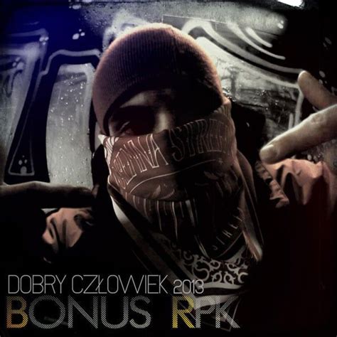 Bonus RPK Dobry Człowiek Lyrics and Tracklist Genius