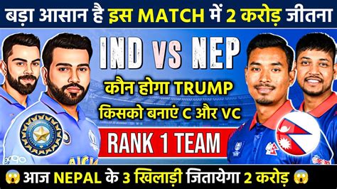 Ind Vs Nep Dream11 Mega Gl Prediction 2023 Ind Vs Nep Dream11