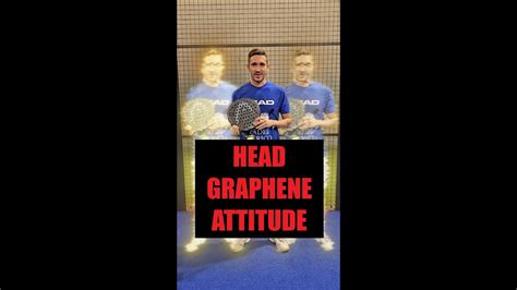 Prueba En Pista Head Graphene Attitude P Del Ib Rico Padel