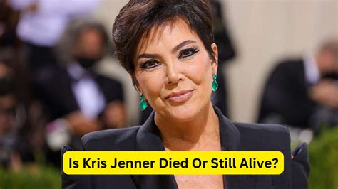 Is Kris Jenner Died Or Still Alive Who Is Kris Jenner What Happened