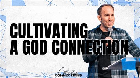 Cultivating A God Connection Thrive Church Pastor Jacob Ouellette