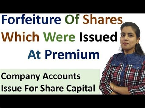 Forfeiture Of Shares Which Were Issued At Premium Journal Entries