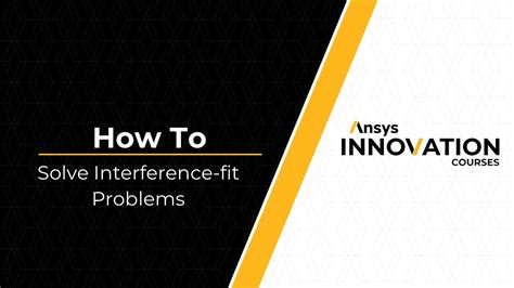 Solving An Interference Fit Problem Using Ansys Mechanical Lesson 2