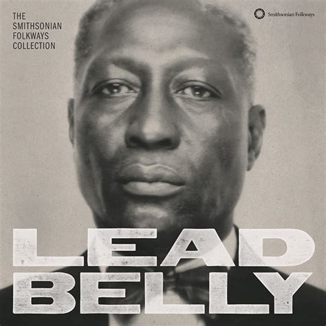 Now Available Lead Belly The Smithsonian Folkways Collection