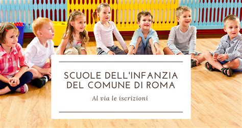 Iscrizioni Scuola Dellinfanzia Comune Di Roma As 2021 2022 Roma 03