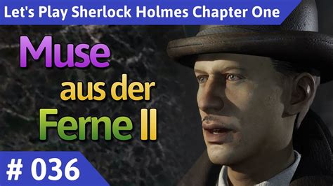 Sherlock Holmes Chapter One Deutsch Teil 36 Muse Aus Der Ferne II Let