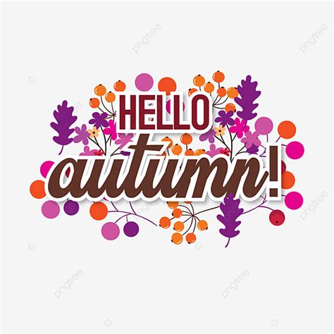 Hello Autumn Vector Hd Images English Lettering Hello Autumn Vector