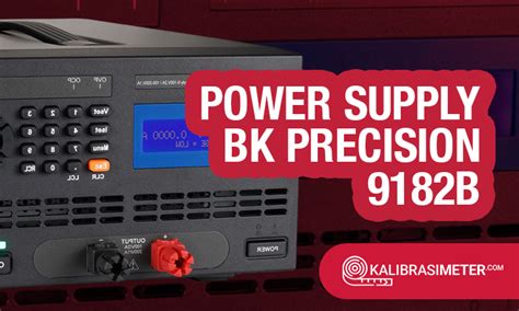 Pentingnya Mengikuti Instruksi Penggunaan Power Supply BK Precision