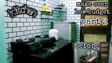 MAKE OVER DAPUR LOW BUDGET Part 2 Dapur Sempit 1 5 X 2 M YouTube