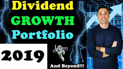 How To Build A Dividend GROWTH Portfolio For 2019 And Beyond YouTube