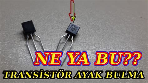 Transist R Ayaklar Nas L Bulunur Transist R Nedir Youtube