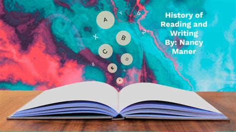 History Of Reading And Writing By Nancy Maner On Prezi