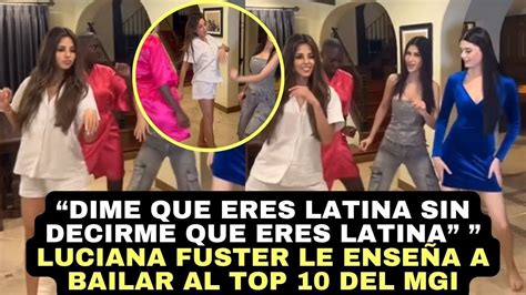 Luciana Fuster Saca Los Pasos Proh Bidos Y Le Ense A A Bailar Al Top