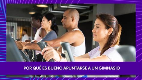 Por Qu Es Bueno Apuntarse A Un Gimnasio Af Blog