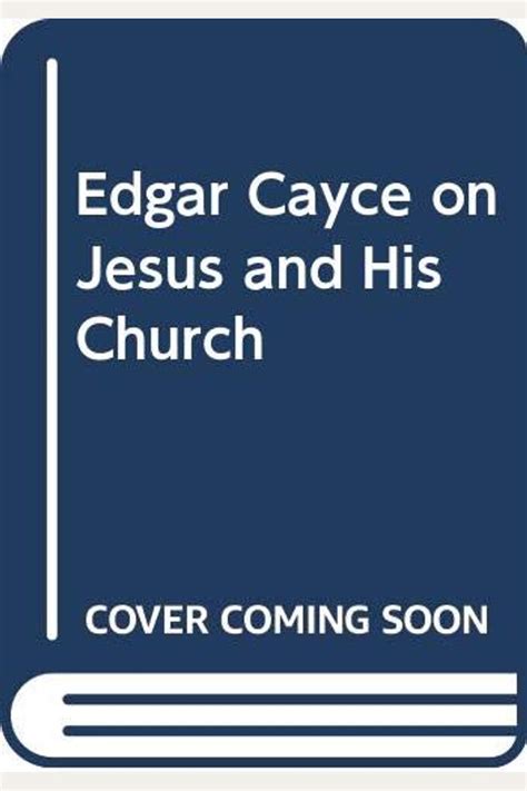 Buy Edgar Cayce On Jesus And His Church Book By Anne Read