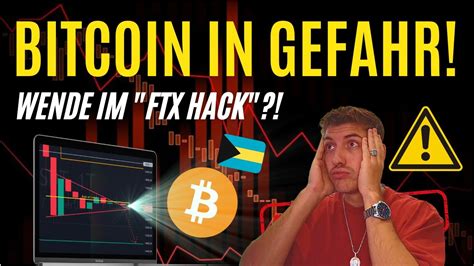 BITCOIN IN GEFAHR WENDE IM FTX HACK DAS IST WIRKLICH PASSIERT