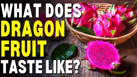 What Does Dragon Fruit Taste Like What Is A Dragon Fruit Youtube