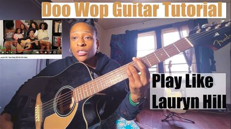 Play Like Lauryn Hill Doo Wop Guitar Tutorial Right Way Easy 3 Chords 🎸 Youtube