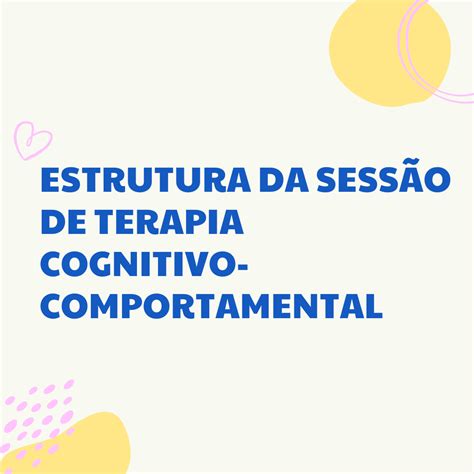 ESTRUTURA DA SESSÃO DE TERAPIA COGNITIVO COMPORTAMENTAL ERIKA