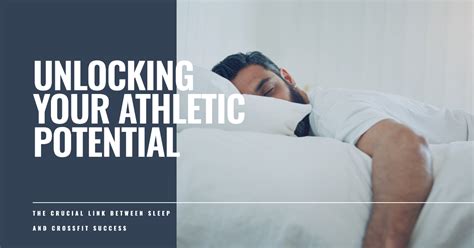 Unlocking Your Athletic Potential The Crucial Link Between Sleep And