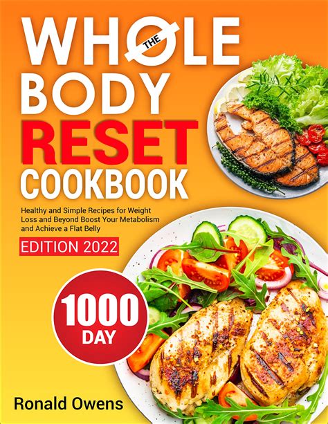 The Whole Body Reset Cookbook 1000 Day Healthy And Simple Recipes For Weight Loss And Beyond