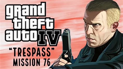 GTA IV 2008 Ultra Settings 60 Fps Trespass Mission 76 YouTube