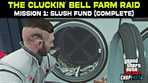 Mission Slush Fund Complete Guide The Cluckin Bell Farm Raid