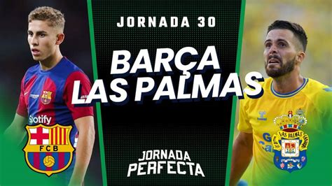 Barcelona Las Palmas Onces Posibles J30 Biwenger Y Comunio