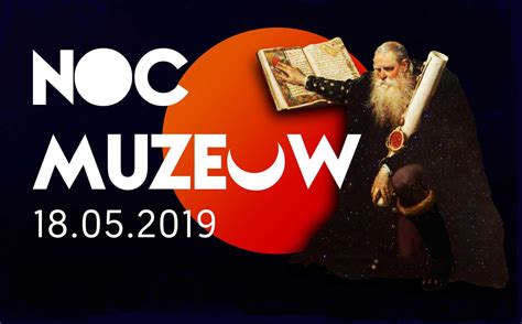 Noc Muzeów w Lublinie 2019 Zobacz tegoroczny program HISTORIA org pl