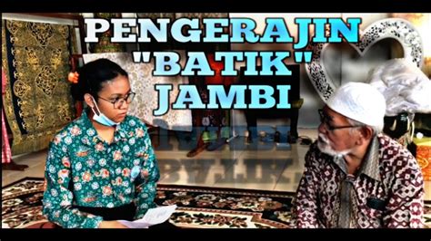 Kearifan Lokal Jambi Pengerajin Batik Sma Negeri Kota Jambi