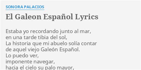 El Galeon Espa Ol Lyrics By Sonora Palacios Estaba Yo Recordando