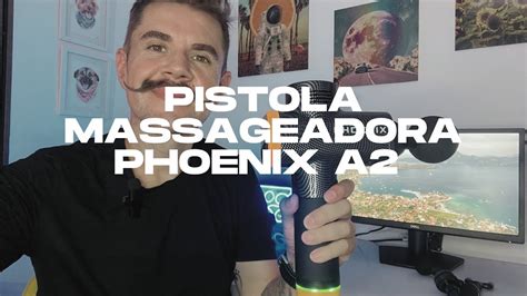 Pistola Massageadora Phoenix A2 YouTube