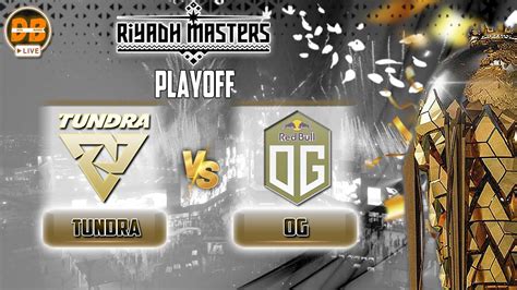 RU OG TUNDRA ESPORTS Bo3 Riyadh Masters 2024 At Esports World Cup