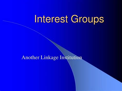 Ppt Interest Groups Powerpoint Presentation Free Download Id 3690363